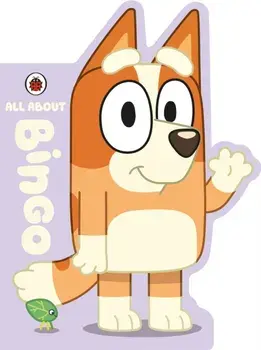 Bluey: All About Bingo, Board book/Bluey