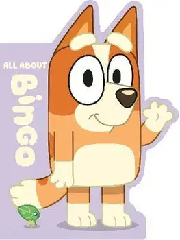 Bluey: All about Bingo, Board Books/Penguin Young Readers Licenses