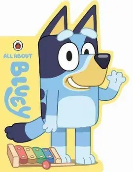 Bluey: All About Bluey. A Bluey-Shaped Board Book, Board book/Bluey