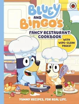 Bluey: Bluey and Bingo’s Fancy Restaurant Cookbook, Hardback/Bluey