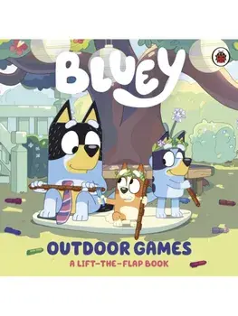 Bluey: Outdoor Games. A Lift-the-Flap Book, Board book/Bluey