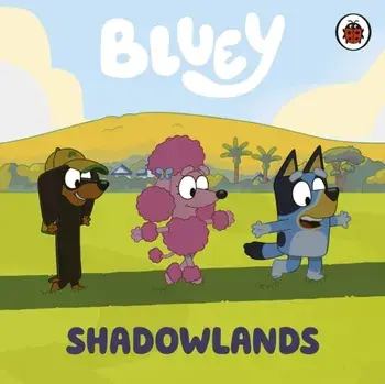 Bluey: Shadowlands, Board book/***