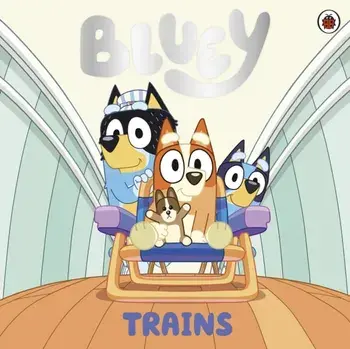 Bluey: Trains, Paperback/Bluey