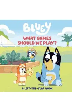 Bluey: What Games Should We Play?: A Lift-The-Flap Book - Tallulah May