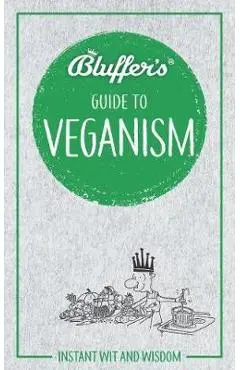 Bluffer's Guide to Veganism - Boris Starling