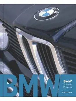 BMW 3-Series 50 Years, Hardback/Tony Lewin