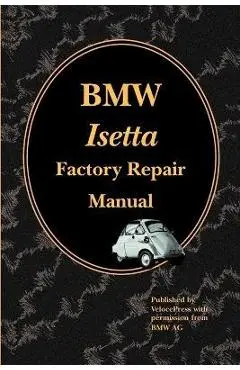 BMW Isetta Factory Repair Manual - Velocepress