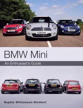 BMW MINI. An Enthusiast's Guide, Paperback/Sophie Williamson-Stothert