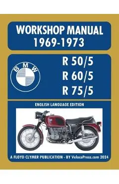 BMW Motorcycles 1969-1973 R50/5 R60/5 R75/5 Workshop Manual - Floyd Clymer