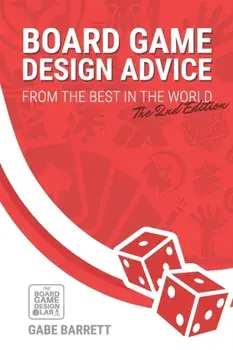 Board Game Design Advice: From the Best in the World, Paperback/Gabe Barrett