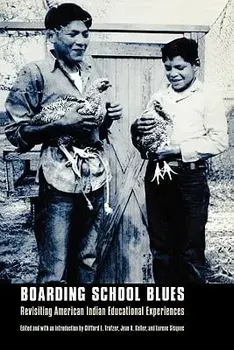 Boarding School Blues: Revisiting American Indian Educational Experiences, Paperback/Clifford E. Trafzer