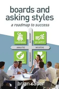 Boards and Asking Styles: A Roadmap to Success, Paperback/Brian Saber