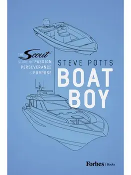 Boat Boy. The Scout Story of Passion, Perseverance, and Purpose, Hardback/Steve Potts