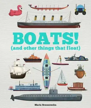 Boats! (and other things that float), Paperback/***
