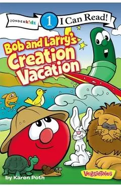 Bob and Larry's Creation Vacation: Level 1 - Karen Poth