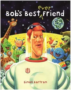 Bob's Best Ever Friend, Paperback/Simon Bartram