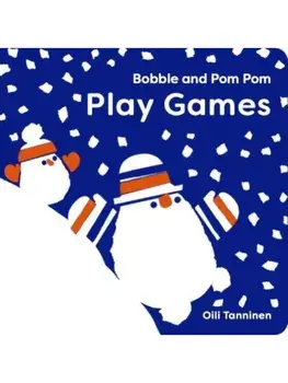 Bobble and Pom Pom Play Games. International, UK Edition, Board book/Oili Tanninen
