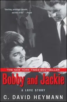 Bobby and Jackie: A Love Story, Paperback/C. David Heymann