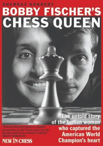 Bobby Fischer s Chess Queen - Shernaz Kennedy (hardcover)