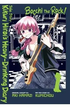 Bocchi the Rock! Side Story: Kikuri Hiroi's Heavy-Drinking Diary, Vol. 1 - Aki Hamazi