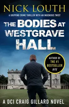 Bodies at Westgrave Hall, Paperback/Nick Louth