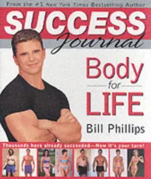 Body for Life Success Journal, Hardback/Bill Phillips