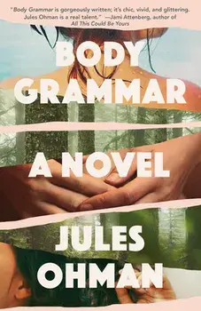 Body Grammar, Paperback/Jules Ohman