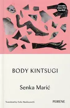 Body Kintsugi, Paperback/Senka Maric