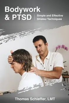 Bodywork and PTSD, Paperback/Thomas Schieffer
