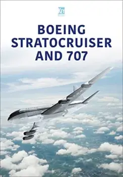 Boeing Stratocruiser and 707, Paperback/Key Publishing