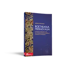 Boethiana mediaevalia. A Collection of Studies on the Early Medieval Fortune of Boethius’ Consolation of Philosophy