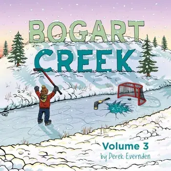 Bogart Creek Volume 3, Paperback/Derek Evernden