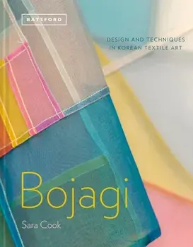 Bojagi - Korean Textile Art. technique, design and inspiration, Hardback/Sara Cook