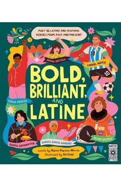 Bold, Brilliant and Latine: Meet 52 Latine and Hispanic Heroes from Past and Present - Alyssa Reynoso-morris