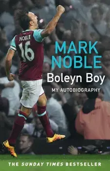 Boleyn Boy. My Autobiography, Paperback/***