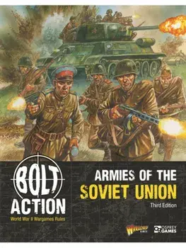 Bolt Action: Armies of the Soviet Union: Third Edition, Paperback/Warlord Games