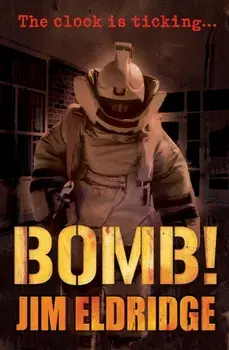 Bomb!. 2 New edition, Paperback/Jim Eldridge