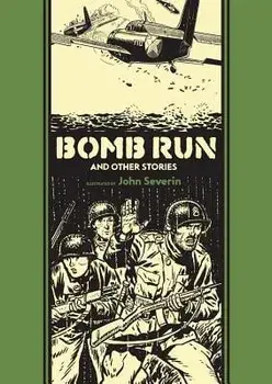 Bomb Run and Other Stories, Hardcover/John Severin