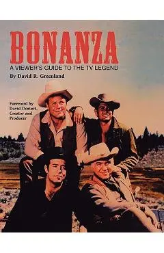 Bonanza: A Viewer's Guide to the TV Legend - David R. Greenland