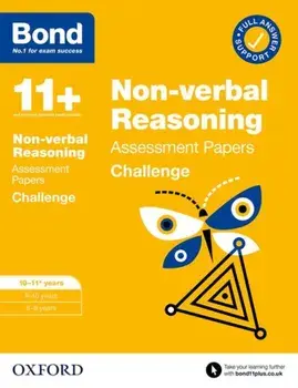 Bond 11+: Bond 11+ Non-verbal Reasoning Challenge Assessment Papers 10-11 years, Paperback/Bond 11+