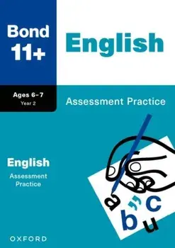 Bond 11+: English Assessment Practice Age 6-7 (for GL Assessment & other 11 plus exams), Paperback/Bond 11+