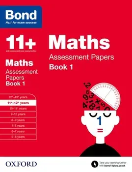 Bond 11+: Maths: Assessment Papers. 11+-12+ years Book 1, Paperback/***