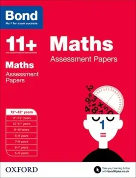 Bond 11+: Maths: Assessment Papers. 12+-13+ years, Paperback/***