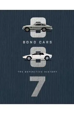 Bond Cars: The Definitive History - Jason Barlow