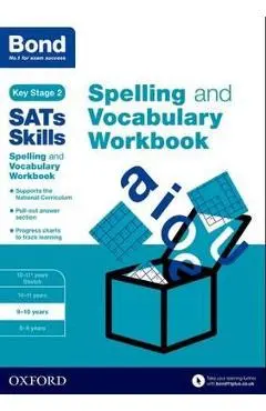 Bond SATs Skills: Spelling and Vocabulary Workbook