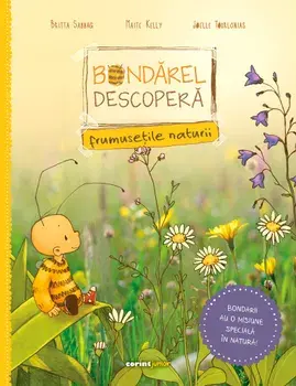 Bondarel descopera frumusetile naturii/Britta Sabbag, Maite Kelly, Joelle Tourlonais