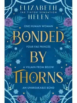 Bonded by Thorns, Paperback/Elizabeth Helen
