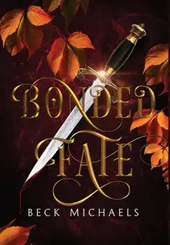 Bonded Fate (Guardians of the Maiden #2), Hardcover/Beck Michaels