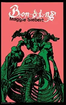 Bonding, Paperback/Maggie Siebert