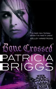 Bone Crossed. Mercy Thompson: Book 4, Paperback/Patricia Briggs